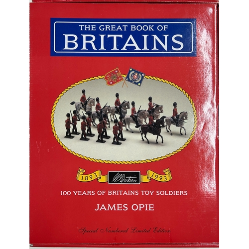 51 - The Great Book of Britains 100 Years of Britains Toy Soldiers 1893-1993. By James Opie. Complete wit... 
