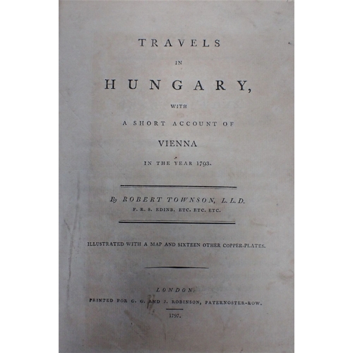 634 - ROBERT TOWNSON, TRAVELS IN HUNGARY London 1797