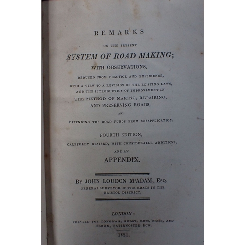 650 - JOHN LOUDON McADAM Remarks on the Present System of Road Making, London 1821, 4th edition, with F S ... 