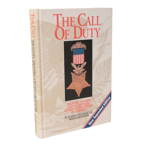 336 - THE CALL OF DUTY: MILITARY AWARDS AND DECORATIONS OF THE UNITED STATES OF AMERICA by John E. Strandb... 