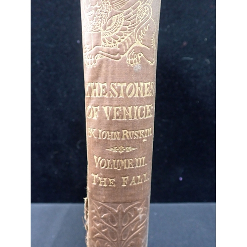 578 - RUSKIN, JOHN - 'THE STONES OF VENICE vols 1-3, first edition 1851, in brown cloth binding (damaged)