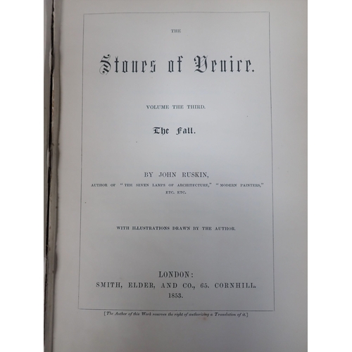 578 - RUSKIN, JOHN - 'THE STONES OF VENICE vols 1-3, first edition 1851, in brown cloth binding (damaged)