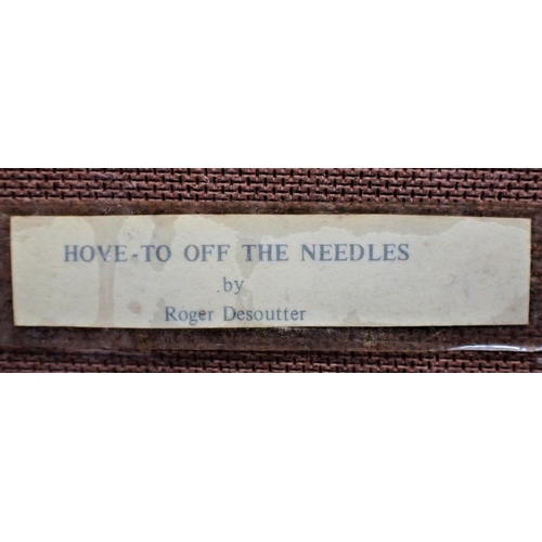 778 - HOVE TO OFF THE NEEDLES Roger Desoutter, textured print, 75cm x 60cm