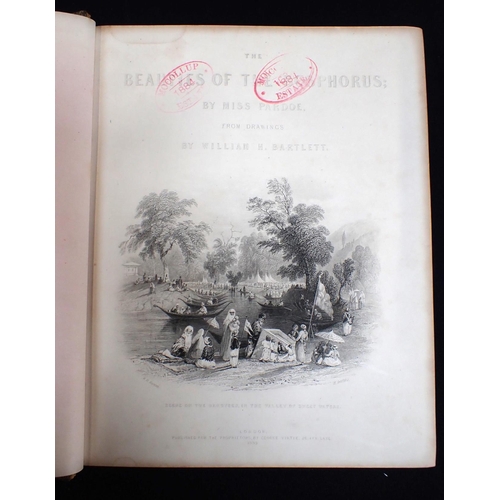 590 - MISS PARDOE, THE BEAUTIES OF THE BOSPHORUS drawings by William Bartlett, London 1839/40