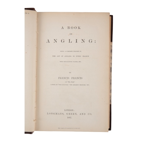 317 - FRANCIS FRANCIS,  'A Book on Angling'

editions 1-4 and 6, the first published 1867, all by Longmans... 