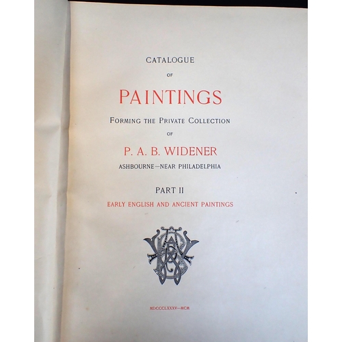 589 - 'CATALOGUE OF PAINTINGS 'THE PRIVATE COLLECTION OF P.A.B. WIDENER' volumes I & II, no. 110 of 250, v... 