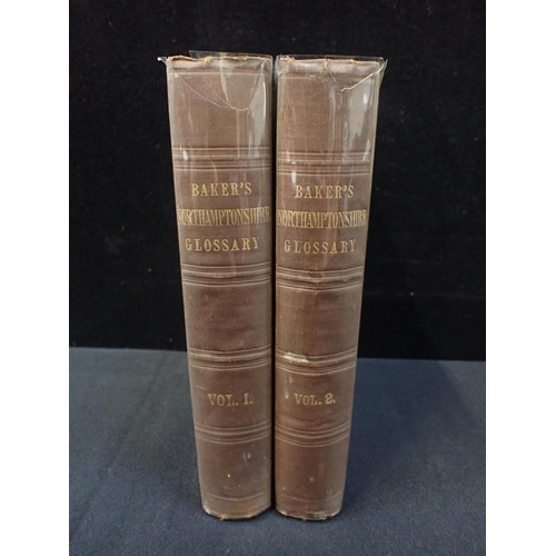 606 - ANNE ELIZABETH BAKER: 'GLOSSARY OF NORTHAMPTONSHIRE WORDS AND PHRASES London, John Russell Smith 185... 