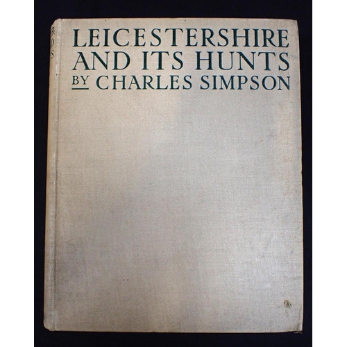 617 - CHARLES SIMPSON: THE HARBORO' COUNTRY and CHARLES SIMPSON: LEICESTERSHIRE AND ITS HUNTS both 1st edi... 