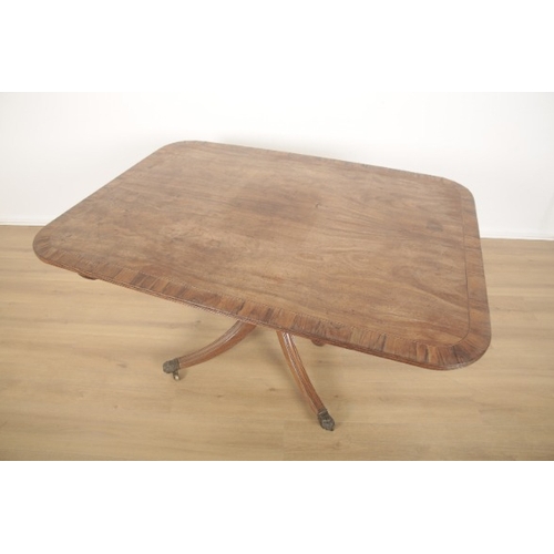 282 - A GEORGE IV MAHOGANY AND ROSEWOOD CROSSBANDED BREAKFAST TABLE

the tilt top on a reeded and tapered ... 