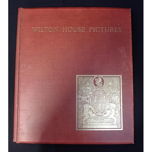 584 - NEVILE R. WILKINSON: WILTON HOUSE PICTURES, Vol 1

introduction by Sidney Earl of Pembroke and Montg... 