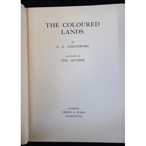 590 - G.K. CHESTERTON: 'THE COLOURED LANDS'

ill. by the author, Sheed and Ward 1938, cloth bound with dus... 