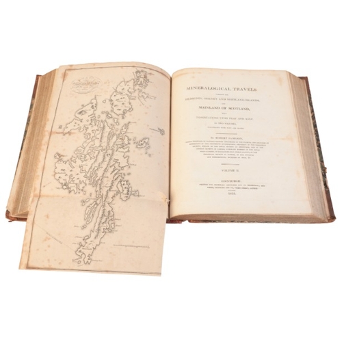 373 - JAMESON, ROBERT: 'MINERALOGICAL TRAVELS THROUGH THE HEBRIDES, ORKNEY AND SHETLAND ISLANDS'

volumes... 