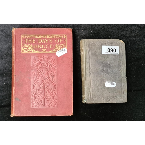 90 - Two books The Days of Bruce Attendance prize 1902 and Essays by Davis 1883 printed in Dublin