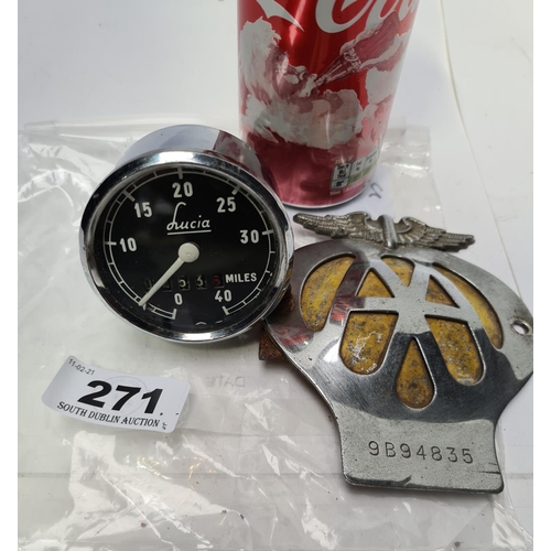 271 - Vintage Lucia Speedometer In great condition and a Vintage metal AA badge.