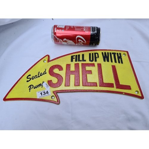 134 - Metal 'Fill up with Shell' arrow shaped heavy cast sign