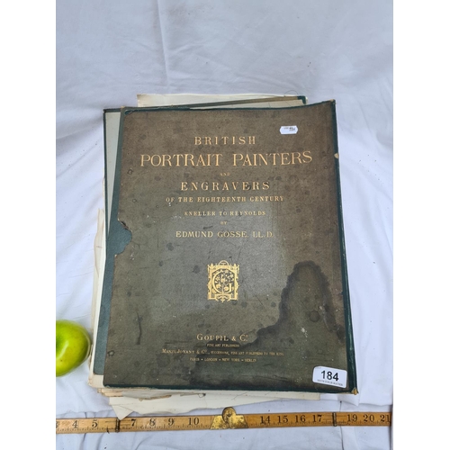 184 - British Portrait Painters and Engravers of the Eighteenth Century. Kneller to Reynolds by Edmund Gos... 