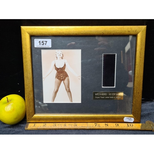157 - Framed film section, 'Bus Stop' series 3 Marilyn Monroe with certificate of authenticity on the back... 