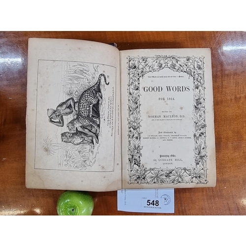 548 - Book of 'Good Words for 1864' edited by Norman Macleod D.D. Includes very fine illustrations alongsi... 