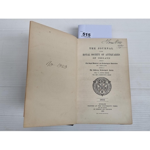 515 - An antique copy of The Royal Society of Antiquaries of Ireland, 1895-96. Published in 1895 by the Un... 