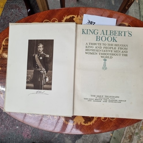 387 - A 1914 Edition of King Alberts Book with Beautiful Illustrations Published by The Daily Telegraph.