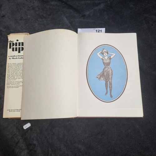 121 - A Hardback Copy of The Pin Up, A Modest History by Mark Gabor, Published in 1972 Lots of super pictu... 