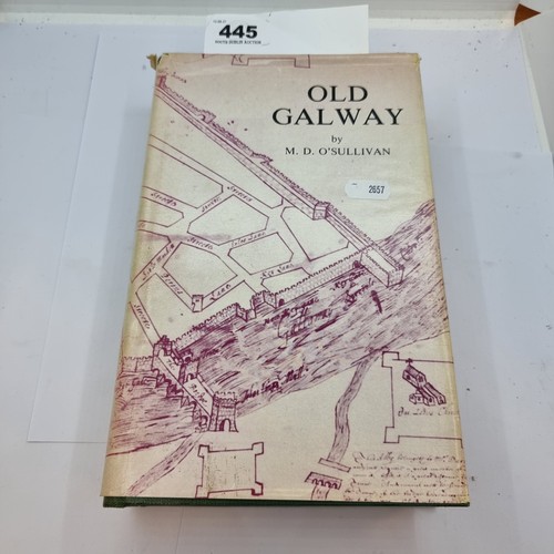 445 - Old Galway By M.D O'sullivan ( the History of a Norman Colony In Galway Ireland ) Published 1983 Lar... 