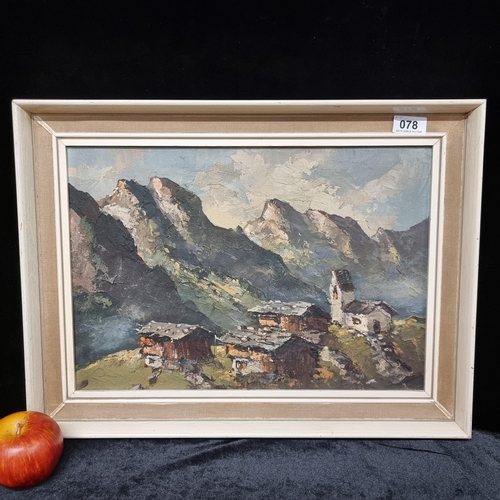 78 - A good sized, original impasto on board, showing a dramatic mountain range behind a traditional vill... 