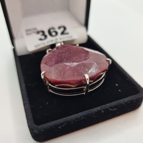 362 - Huge new natural ruby 113 cts mounted in Sterling Silver. 50g in weight