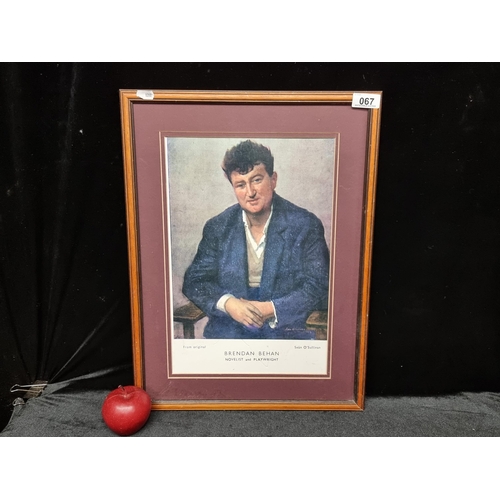 67 - A framed high quality print showing Brendan Behan, novelist and playwright showing the painting of B... 