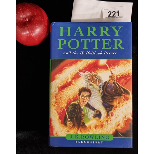 221 - A hardback first edition copy of the book Harry Potter and the Half-Blood Prince, by J. K. Rowling. ... 