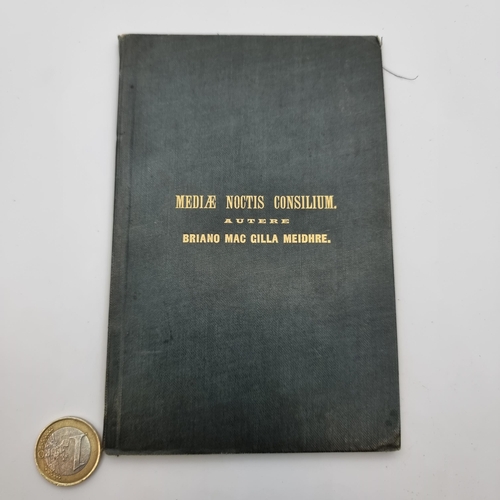 409 - An 1893 copy of Madiae Noctis Consilium (a Sheroic Comic Pen in Irish Gaelic). Nice copy.