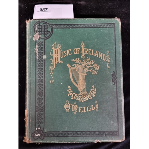 657 - A large hardback vintage book entitled ''O'Neill's Music of Ireland'' edited by Captain Francis O' N... 