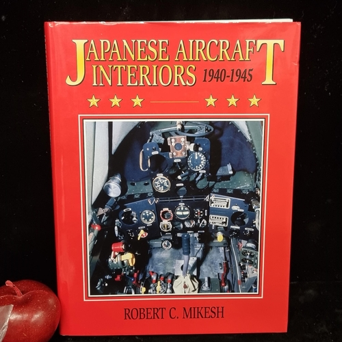 181 - A large hardcover book of Japanese Aircraft Interiors 1940-1945 by Robert C. Mikesh, published in 20... 