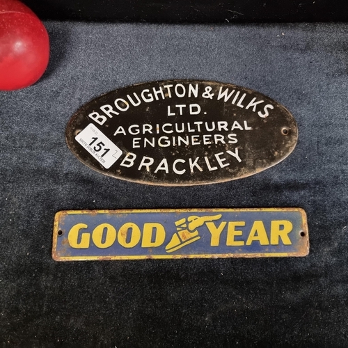 151 - Two heavy enamelled neat sized advertising signs, for Good Year (L20cm) and Broughton & Wilks Ltd. B... 