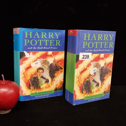 239 - Two first edition copies of 'Harry Potter and the Half-Blood Prince' by J.K. Rowling, published by B... 