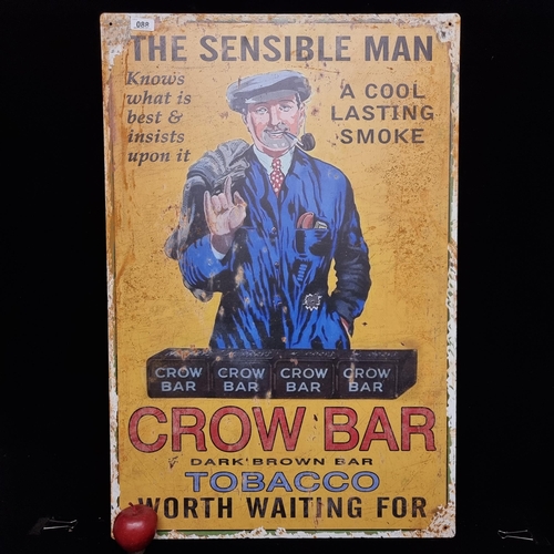 88 - A large metal advertisement sign for Crowbar Tobacco reading 'worth waiting for'