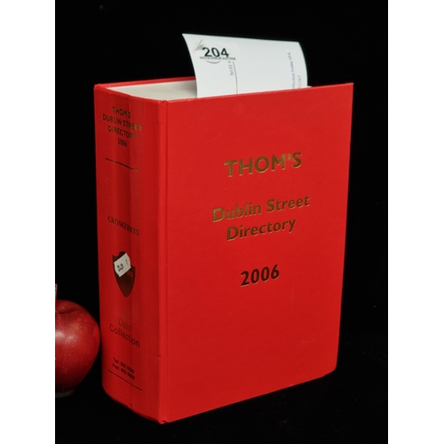 204 - A Thom's Dublin Street Directory Ireland from 2006. Full of fascinating information.