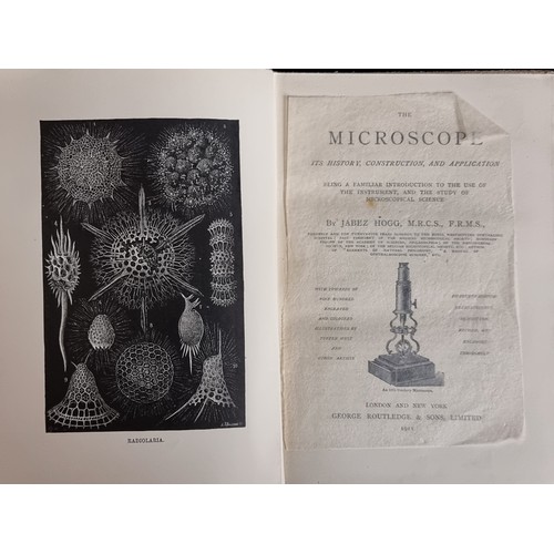 250 - A fabulous 1911 edition of 'The Microscope - Its History, Construction and Application' by Jabez Hog... 