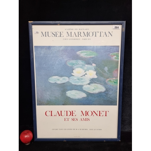 64 - A lovely framed original exhibition poster for Claude Monet et Ses Amis at the Musee Marmottan in Pa... 