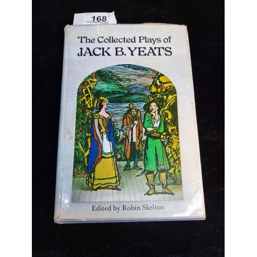 168 - Two hardback books covering the work of Jack B Yeats (1871-1957). Including ''The Collected Plays of... 