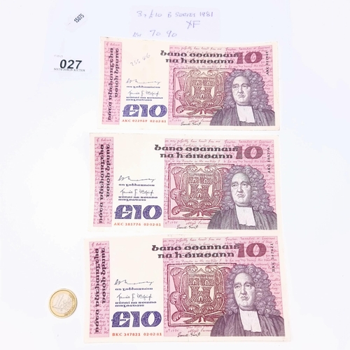 27 - Three £10 Jonathan Swift B Series banknotes dating from 2.2.1981.
