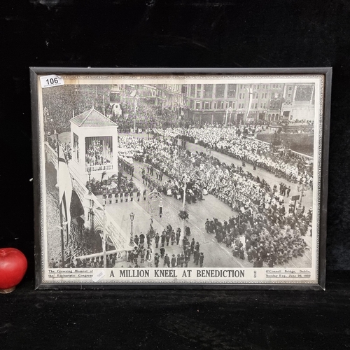 106 - An original antique print of the Eucharistic Conress on O'Connell Bridge titled 