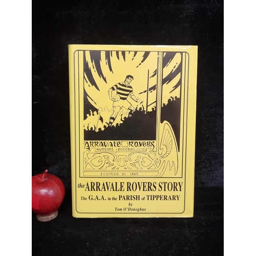 230 - A hardback book titled 'The Arravale Rovers Story' by Tom O'Donoghue published in 1995 by the Arrava... 