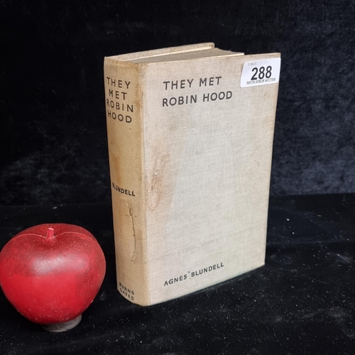 288 - A vintage hardback book titled 'They Met Robin Hood' featuring a hollowed centre for the discrete hi... 