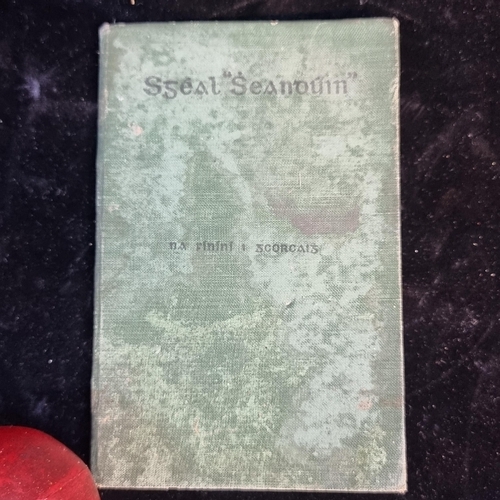 157 - A hardback first edition book titled Sgéal Sheandúin by the author Diramuid Ó' Murchadha and Toirdhe... 