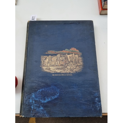 877 - Star Lot - An antique hardback book titled 'The Ruined Abbeys of Britain' by Frederick Ross, F.R.H.S... 