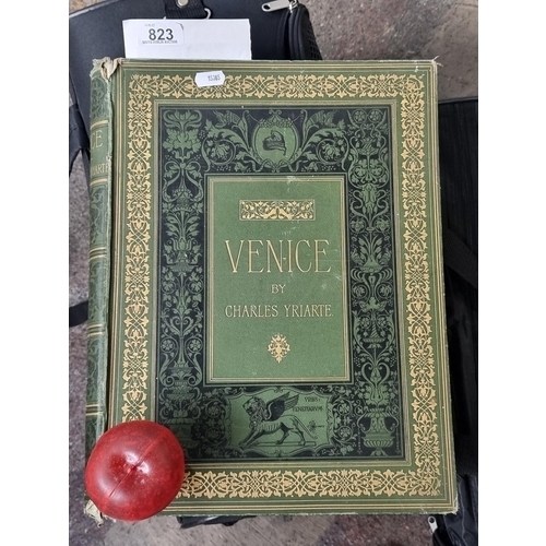 823 - A hardback antique book titled ''Venice'' by Charles Yriarte. Published by George Bell & Sons, 1880.... 