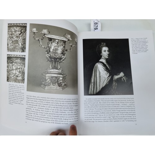 876 - A book of artistic interest titled 'Women Silversmiths 1685-1845' by Philippa Glanville and Jennifer... 