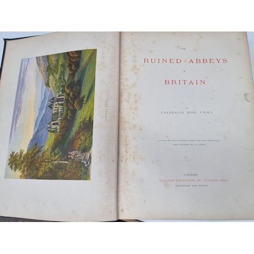 877 - Star Lot - An antique hardback book titled 'The Ruined Abbeys of Britain' by Frederick Ross, F.R.H.S... 