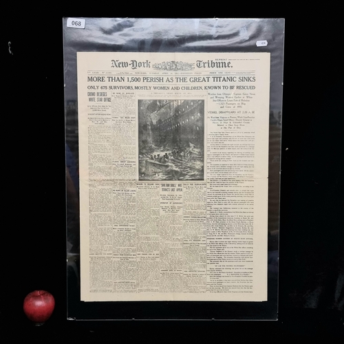 68 - A vintage reprint of a full sizeNew York Tribune newspaper front page outlining the Titanic disaster... 